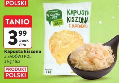 Kapusta kiszona Z SADÓW I PÓL promocja w Intermarche