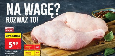 Ćwiartka tylna z kurczaka na wagę promocja w Biedronka