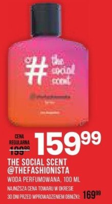 Woda perfumowana THE SOCIAL SCENT @THEFASHIONISTA promocja w Drogerie Natura