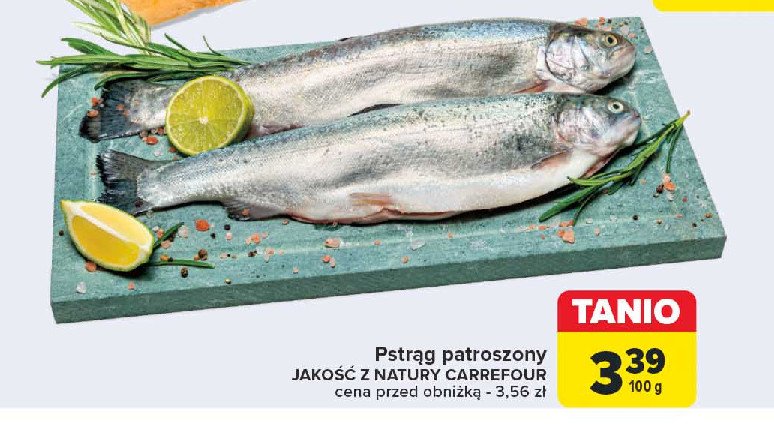 Pstrąg patroszony Jakość z natury carrefour promocja