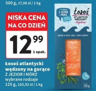 Łosoś atlantycki wędzony na gorąco Z Jezior i Mórz wybrane rodzaje promocja w Intermarche