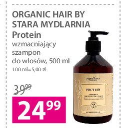 Szampon wzmacniający do włosów protein ORGANIC HAIR BY STARA MYDLARNIA promocja