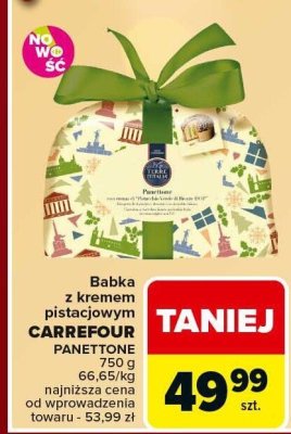 Panettone babka z kremem pistacjowym Carrefour 750g promocja w Carrefour
