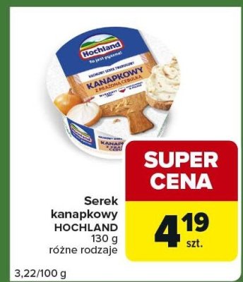 Serek kanapkowy HOCHLAND 150g różne rodzaje promocja w Carrefour Express