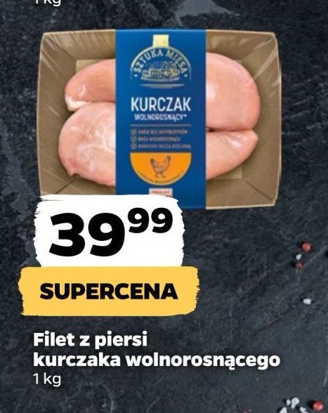 Filet z piersi kurczaka wolnorosnącego SZTUKA MIĘSA NETTO promocja