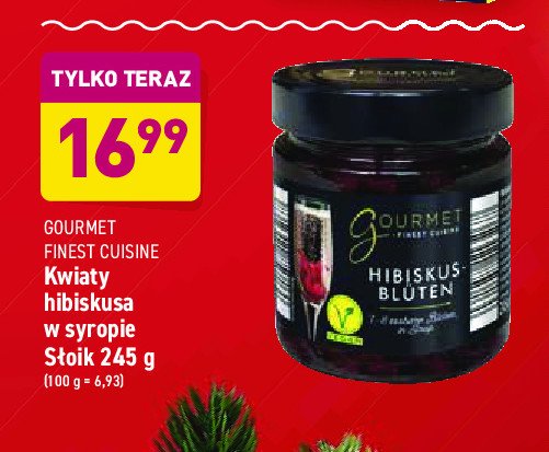 Kwiaty hibiskusa w syropie Gourmet finest cuisine promocja