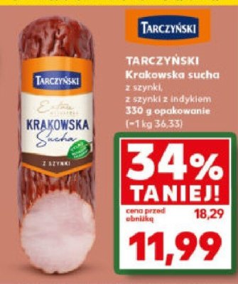 Kiełbasa Krakowska sucha z szynki, z szynki z indykiem TARCZYŃSKI 330 g opakowanie promocja w Kaufland