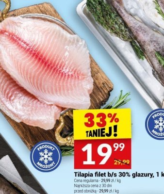 Tilapia filet b/s 30% glazury, 1 kg promocja w Twój Market