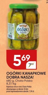 Ogórki kanapkowe DOBRA NASZA! promocja w Chata Polska