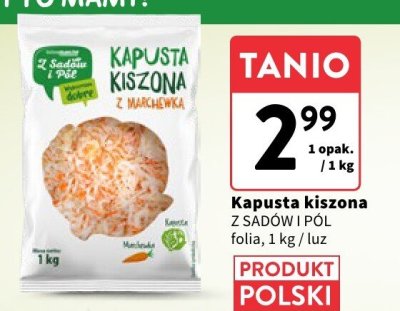 Kapusta kiszona Z SADÓW I PÓL folia promocja w Intermarche