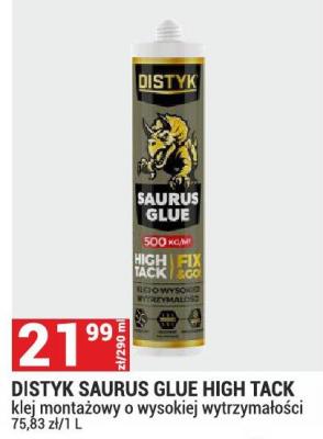 Klej DISTYK SAURUS GLUE HIGH TACK klej montażowy o wysokiej wytrzymałości promocja w Merkury Market