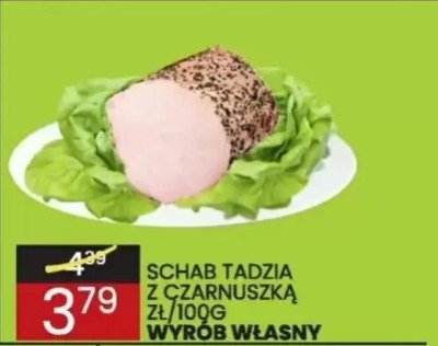 Schab Tadzia z czarnuszką Wyrób własny promocja w Wafelek
