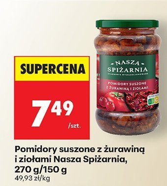 Pomidory suszone z żurawiną i ziołami Nasza Spiżarnia, 270 g/150 g promocja w Biedronka
