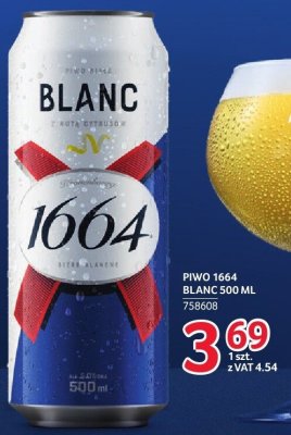 Piwo 1664 Blanc 500 ML promocja w Selgros