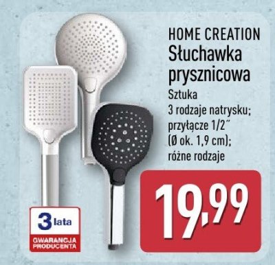 Słuchawka prysznicowa HOME CREATION sztuka 3 rodzaje natrysku; przyłącze 1/2" (Ø ok. 1,9 cm); różne rodzaje promocja w Aldi