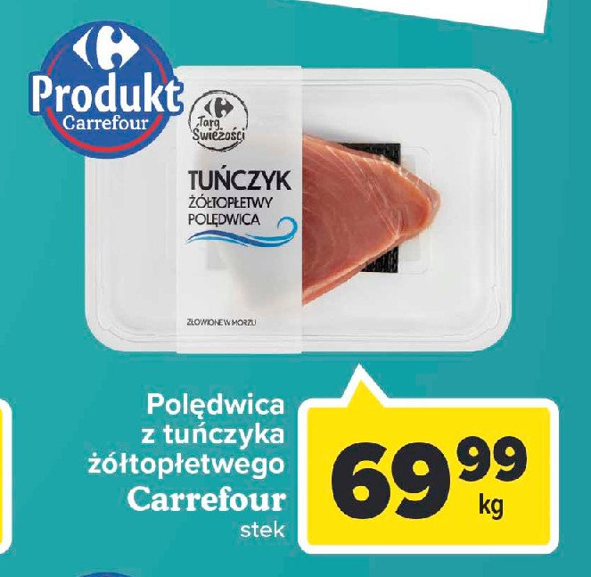 Tuńczyk żółtopłetwy polędwica Carrefour targ świeżości promocje