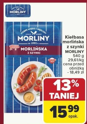 Kiełbasa morlińska z szynki MORLINY 540 g, 29,61/kg promocja w Carrefour