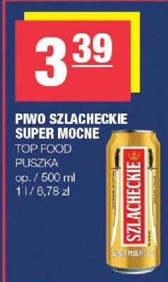 Piwo szlacheckie Super Mocne promocja w SPAR