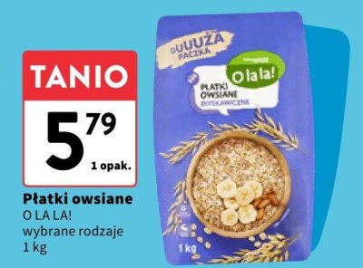 Płatki owsiane O LA LA! wybrane rodzaje promocja w Intermarche