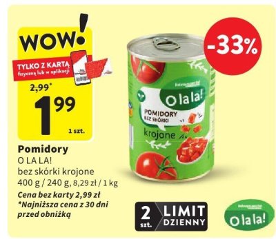 Pomidory O la la! bez skórki krojone 400g promocja w Intermarche