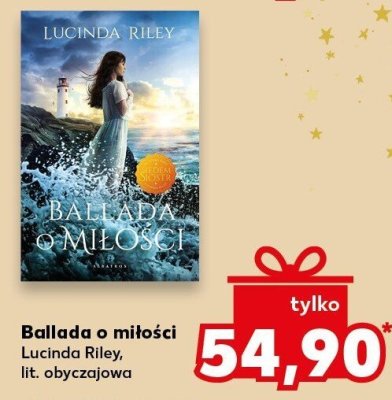 Książka Ballada o miłości Lucinda Riley, lit. obyczajowa promocja w Kaufland