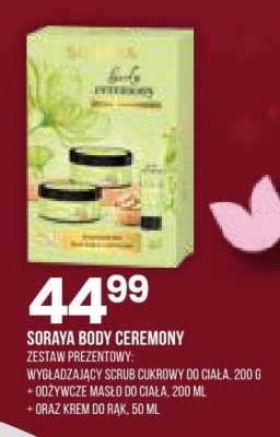 Kosmetyki Soraya Body Ceremony zestaw prezentowy wykwintamy scrub cukrowy do ciała + owocowe masło do ciała + oraz krem do rąk promocja w Drogerie Natura
