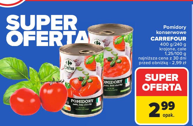 Pomidory całe bez skórki Carrefour extra promocja