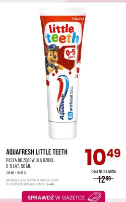 Pasta do zębów LITTLE TEETH dla dzieci 0-5 lat AQUAFRESH promocja w Drogerie Natura