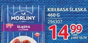 Kiełbasa śląska Morliny 460 g promocja w Selgros
