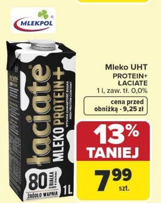 Mleko UHT Łaciate Protein+ 1l 0,0% promocja w Carrefour