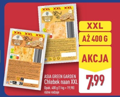 Chlebek naan XXL ASIA GREEN GARDEN różne rodzaje promocja w Aldi