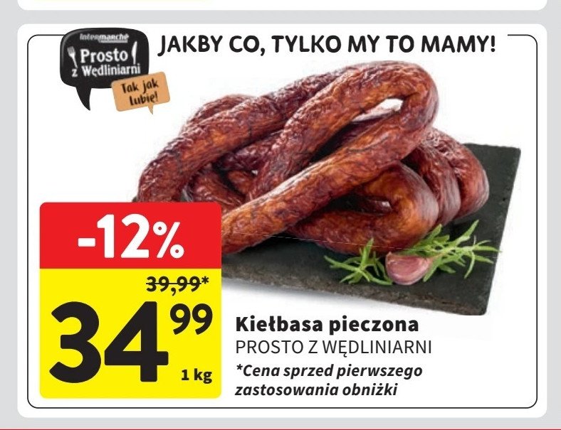 Kiełbasa pieczona Intermarche prosto z wędliniarni promocja