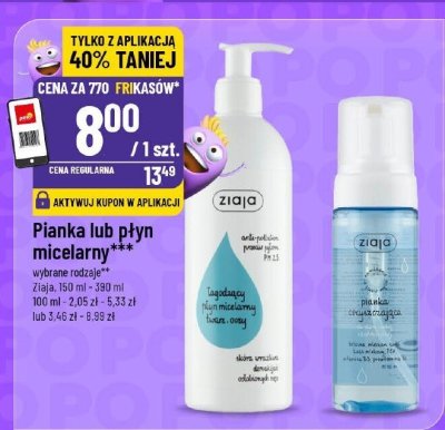 Pianka lub płyn micelarny Ziaja promocja w POLOmarket