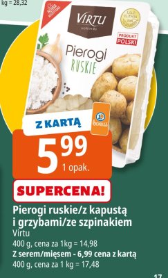 Pierogi ruskie/z kapustą i grzybami/ze szpinakiem Virtu 400 g promocja w Leclerc