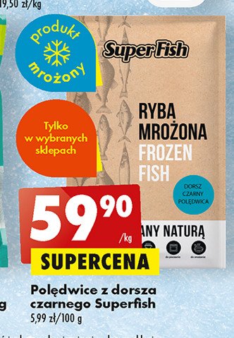 Dorsz czarny polędwica Superfish promocja