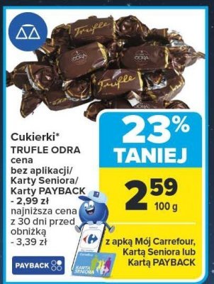 Cukierki TRUFLE ODRA cena bez aplikacji/Karty Seniora/Karty PAYBACK - 2,99 zł promocja w Carrefour
