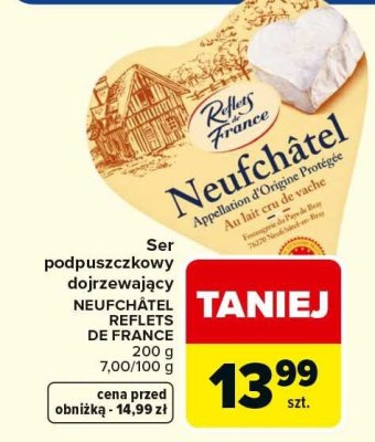 Ser podpuszczkowy dojrzewający Neufchatel Reflets de France 200g promocja w Carrefour Market