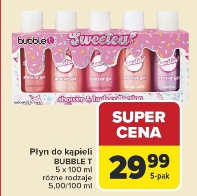 Płyn do kąpieli różne rodzaje BUBBLE T promocja w Carrefour Market