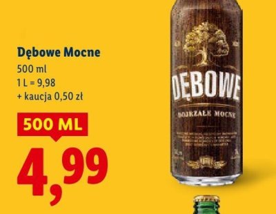 Piwo Dębowe Mocne promocja w Lidl