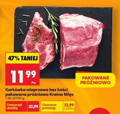 Karkówka wieprzowa bez kości pakowana próżniowo Kraina Mięs promocja w Biedronka