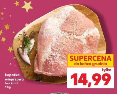 Łopatka wieprzowa bez kości 1 kg promocja w Kaufland