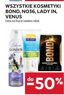 Wszystkie kosmetyki Bond, NO36, Lady In, Venus promocja w Stokrotka