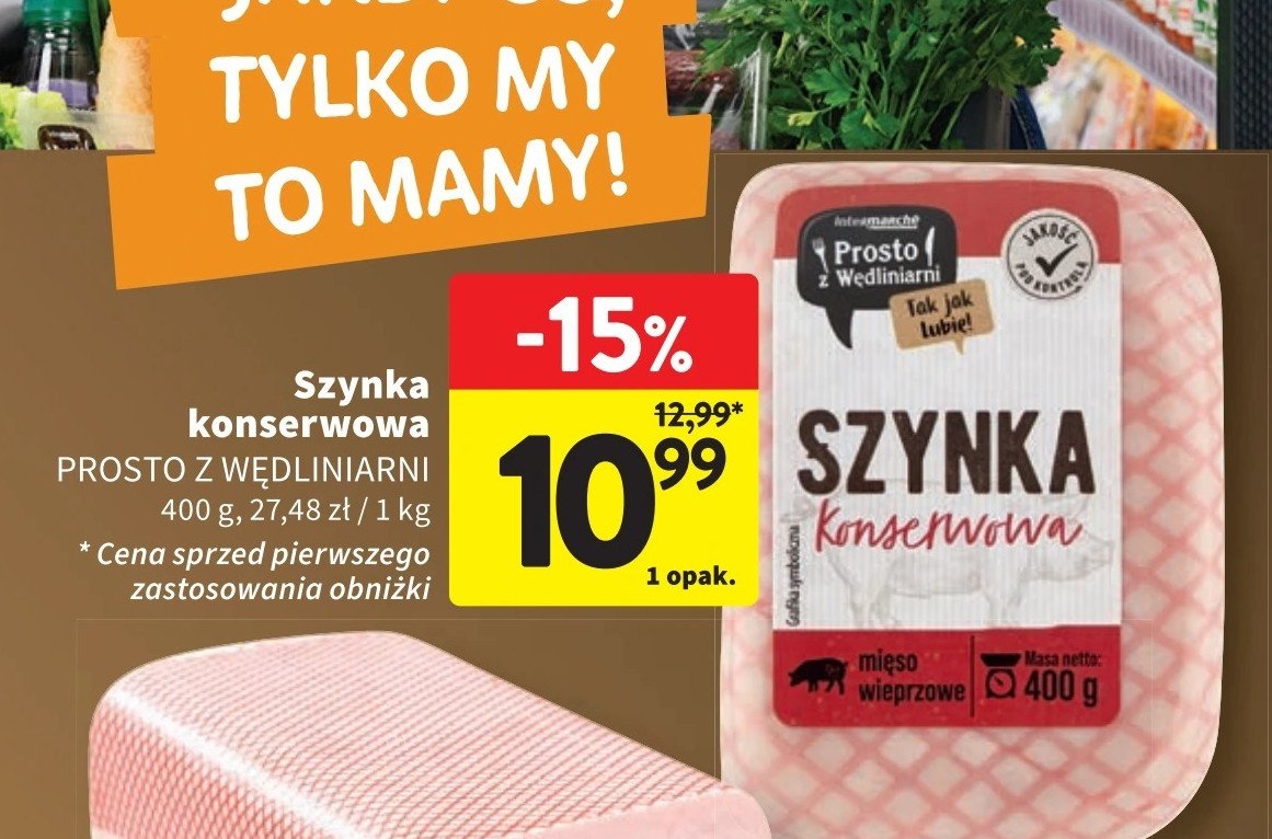 Szynka konserwowa Prosto z wędliniarni promocja w Intermarche