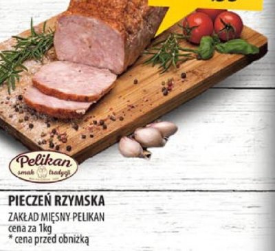 Pieczeń rzymska Zakład Mięsny Pelikan promocja w Arhelan