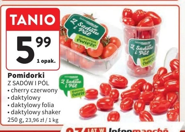 Pomidory cherry czerwone Z sadów i pól promocja w Intermarche