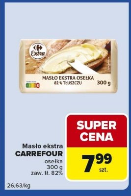 Masło ekstra Carrefour osełka 300g, zaw. tł. 82% promocja w Carrefour Express