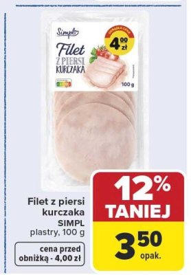 Filet z piersi kurczaka SIMPL plastry, 100 g promocja w Carrefour Market
