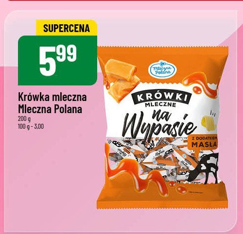 Krówki mleczne na wypasie Mleczna polana promocja w POLOmarket