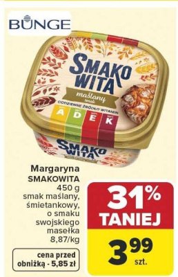 Margaryna SMAKOWITA 450 g smak maślany, śmietankowy, o smaku swojskiego masełka promocja w Carrefour Market