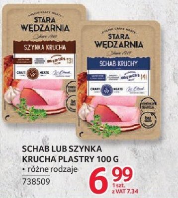 Schab lub szynka krucha plastry Stara Wędzarnia 100 g promocja w Selgros